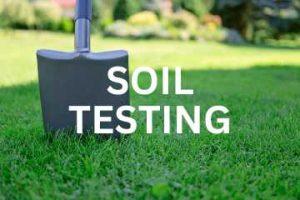 organic lawn with shovel dug into grass and "soil testing" written in overlaying text.